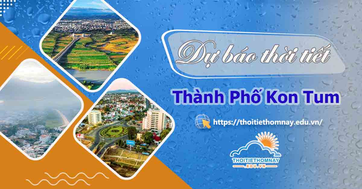 Thời tiết Kon Tum